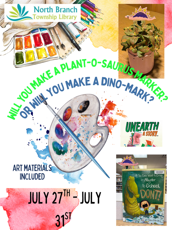 1.png A flyer for the week 7 summer reading craft, which is a dinosaur plant marker or bookmark that participants will paint themselves. The craft runs from July 27 to July 31 during library hours and all ages are welcome to participate. The flyer features a picture of a paint palette and examples of the craft, with one stegosaurus bookmark in a book and a stegosaurus plant marker in a potted plant.
