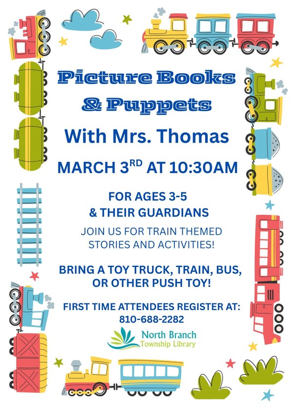 A poster for the next story time with Mrs. Thomas on March third at ten thirty AM. The theme is trains, so the poster has a border of different colored trains. This storytime is for ages three to five and their guardians. New attendees can register at the phone number 810-688-2282.